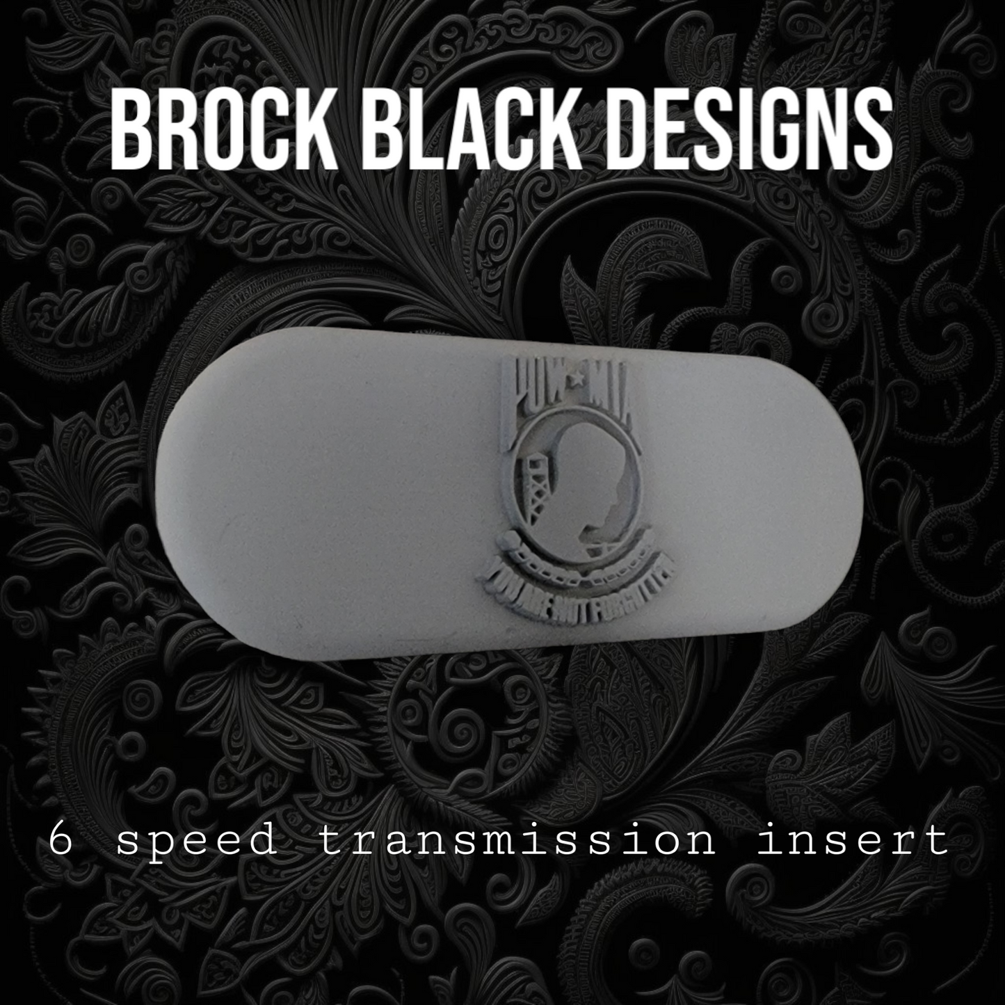 Transmission insert 3D POW MIA