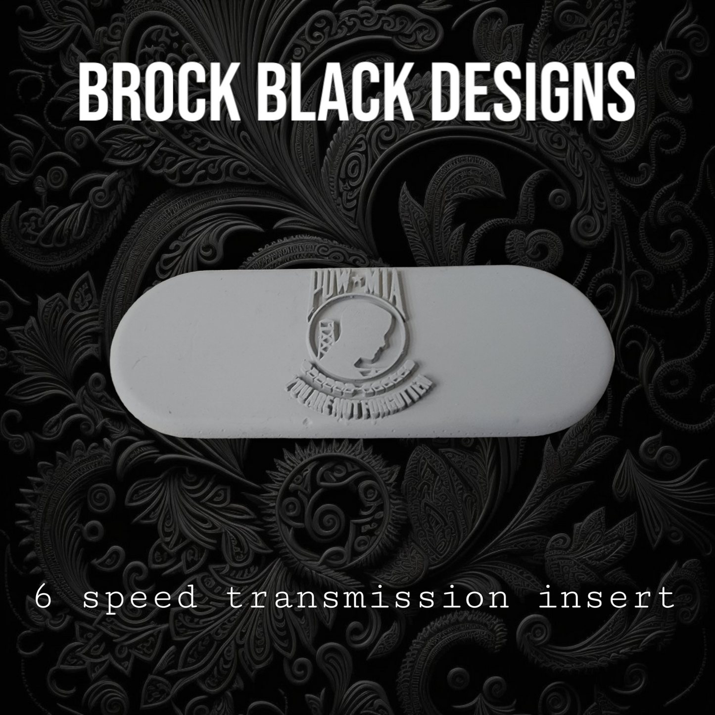 Transmission insert 3D POW MIA